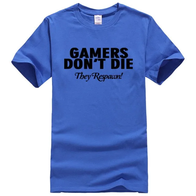 Gamers Don't Die T-shirts