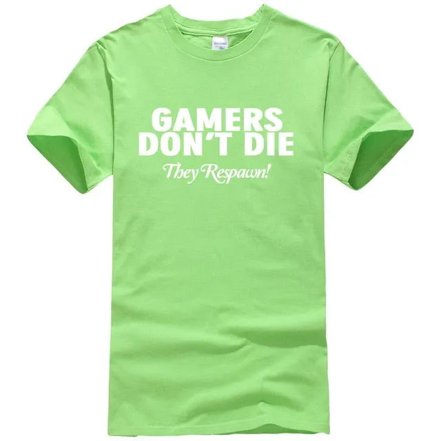 Gamers Don't Die T-shirts