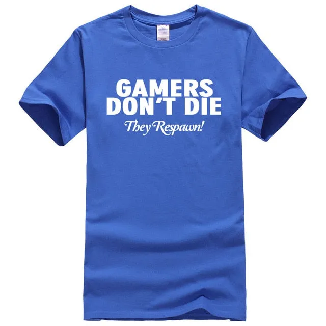 Gamers Don't Die T-shirts