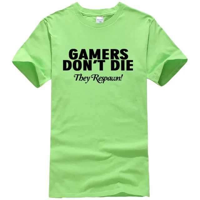Gamers Don't Die T-shirts