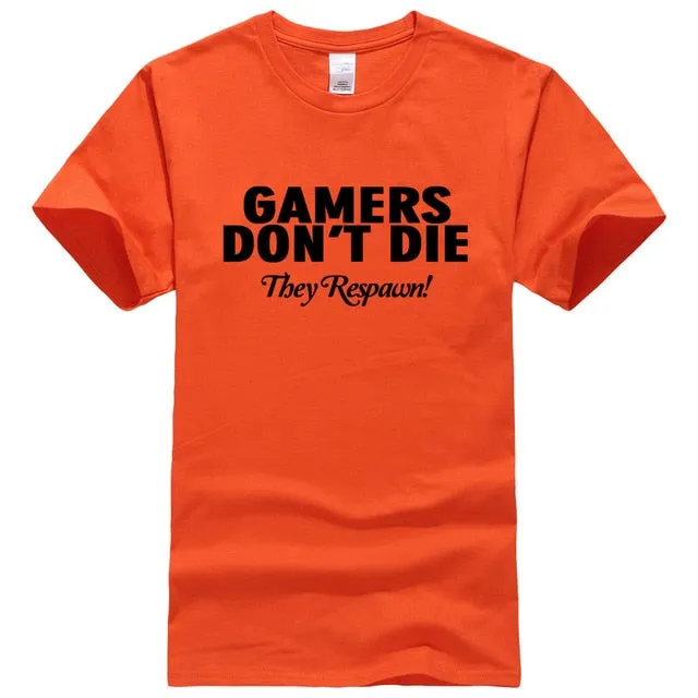 Gamers Don't Die T-shirts