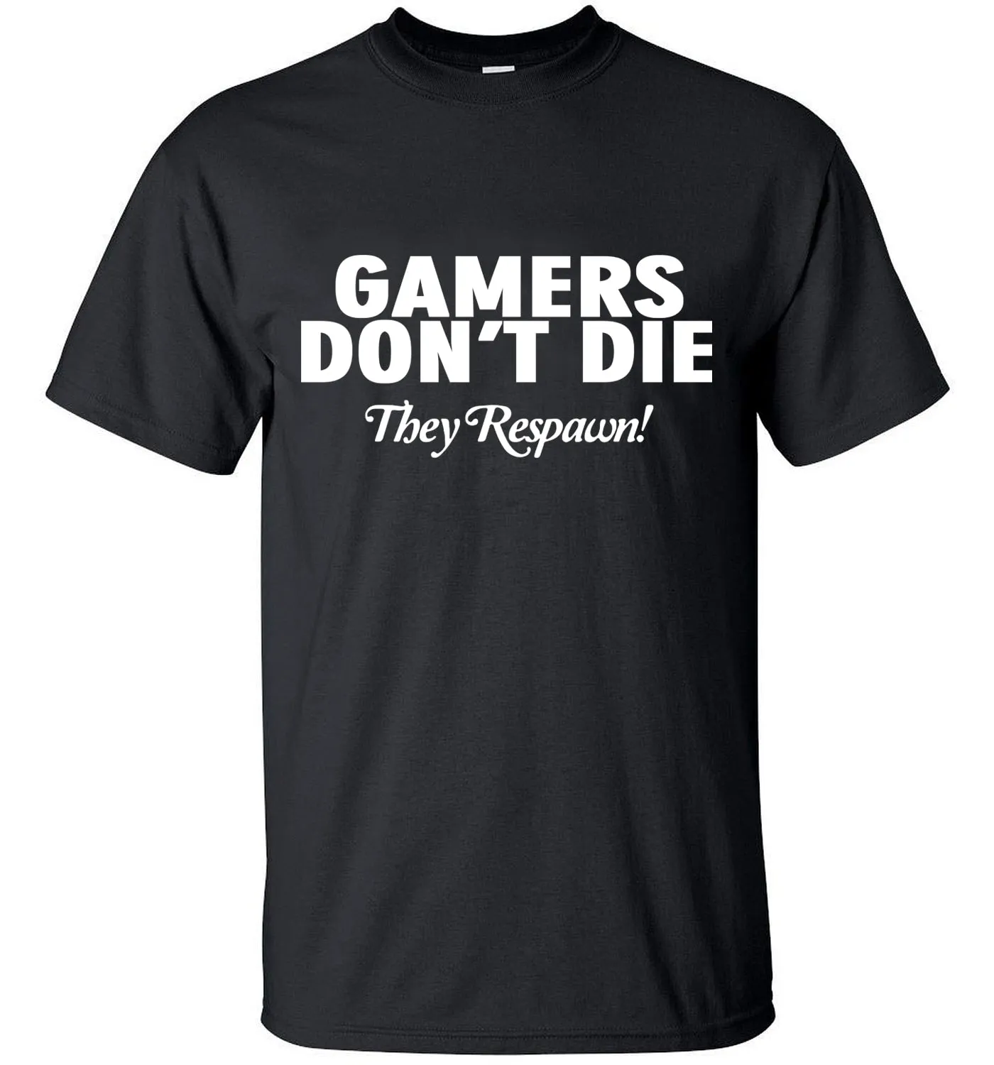 Gamers Don't Die T-shirts