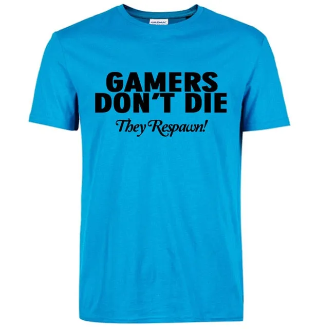 Gamers Don't Die T-shirts