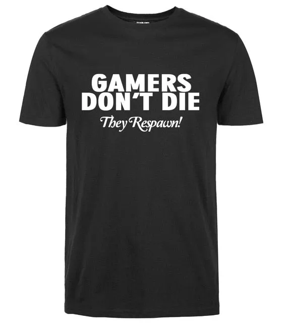 Gamers Don't Die T-shirts